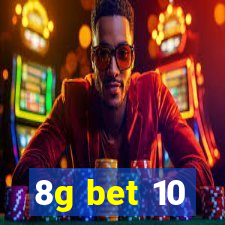 8g bet 10